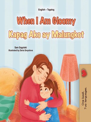 cover image of When I Am Gloomy Kapag Ako ay Malungkot